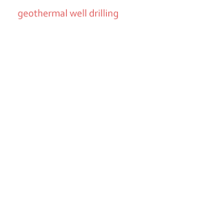 geothermal well drilling 大口径掘削・地熱部門